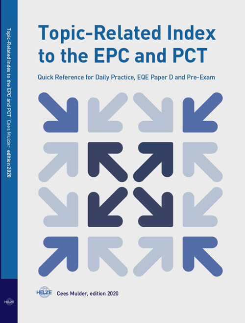Topic-Related Index to the EPC and PCT – Quick Reference for Daily Practice, EQE Paper D and Pre-Exam
